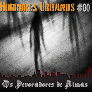 #00-Horrores Urbanos: Os Devoradores de Almas