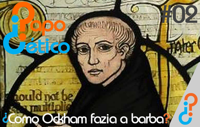 Capa Papo Cético #2 - ¿Como Ockham fazia a barba?