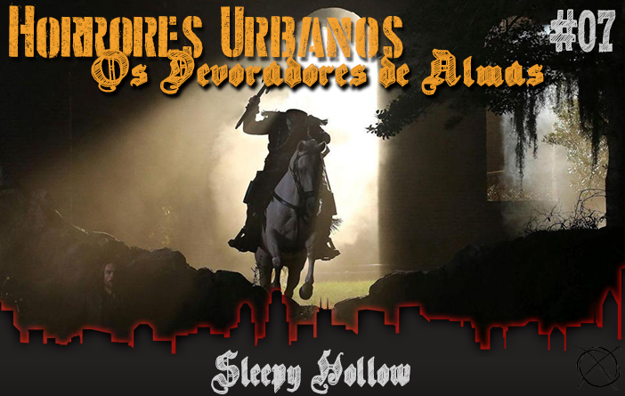 Horrores Urbanos: os Devoradores de Almas #07 - Sleepy Hollow