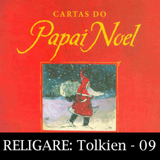 Religare: Tolkien 09 – Cartas do Papai Noel