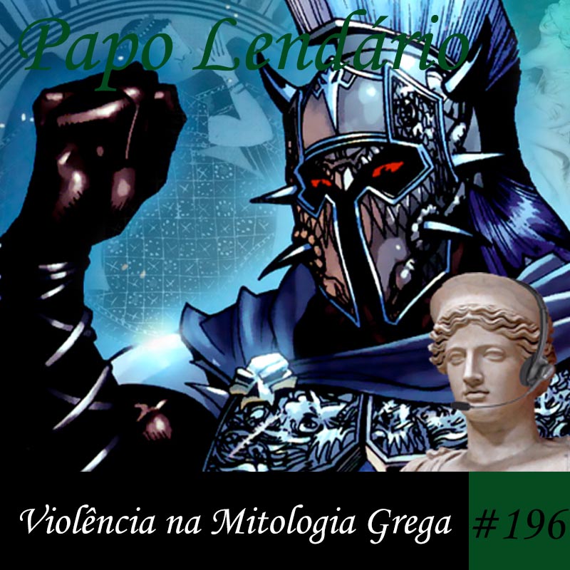 Papo Lendário #196 – Violência na Mitologia Grega episode artwork