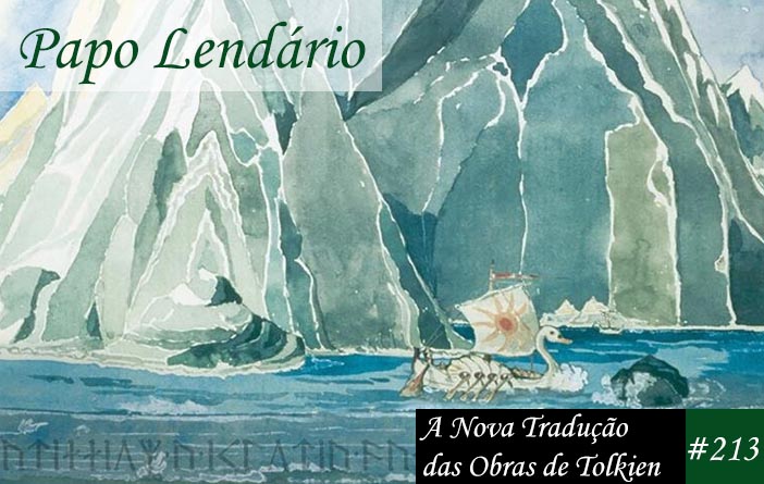 Papo Lendário #213 - A Nova Tradução das Obras de Tolkien