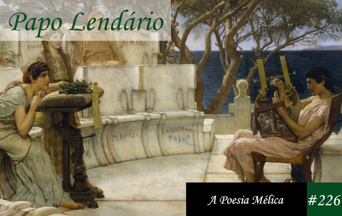 Vitrine do episódio 226 do Papo Lendário, mostrando a pintura em óleo de Lawrence Alma-Tadema, que mostra Safo e Alceu um sentado de frente para o outro, ela apoiada em uma pequena mesa, ele em uma cadeira com uma lira em mãos.