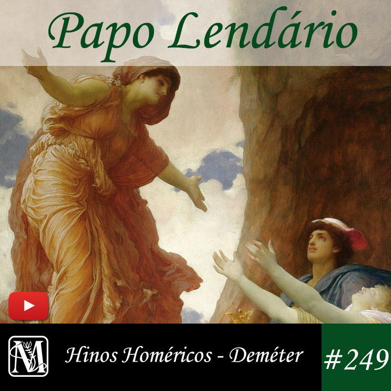 Papo Lendário #249 – Hinos Homéricos - Deméter episode artwork