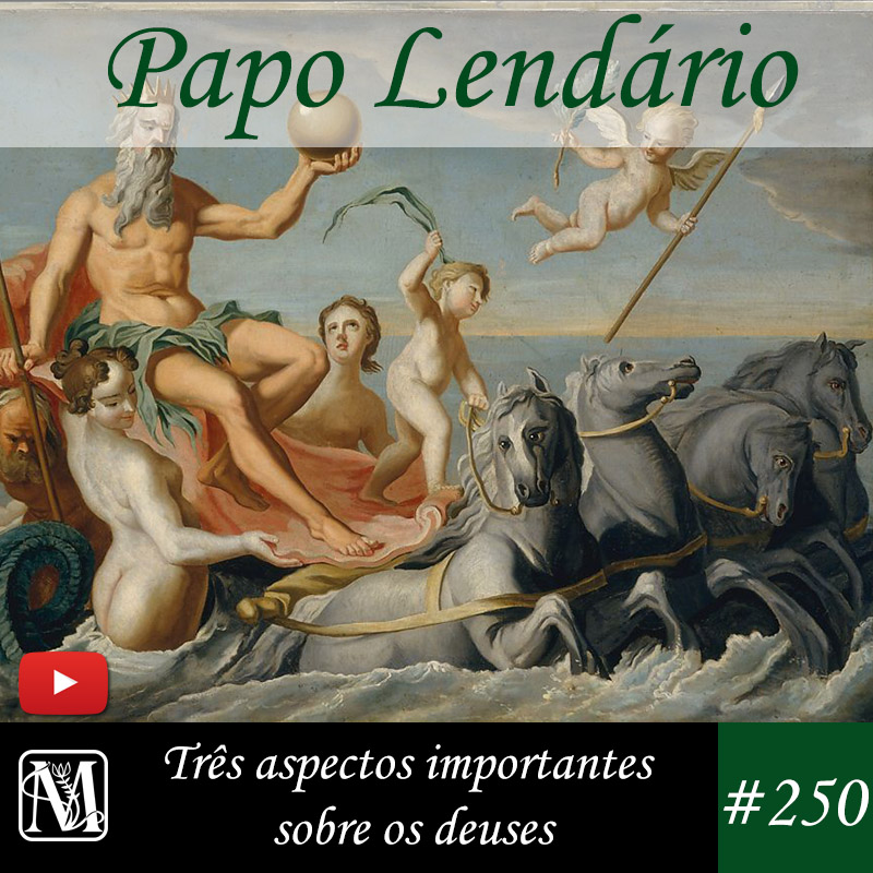 Papo Lendário #250 – Três aspectos importantes sobre os deuses episode artwork