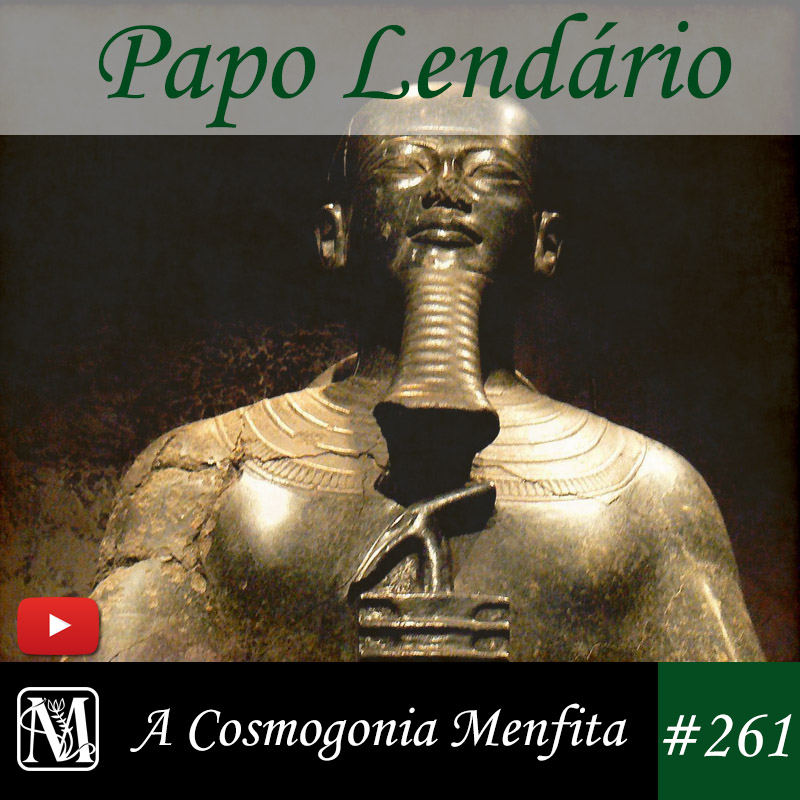 Papo Lendário #261 - A Cosmogonia Menfita episode artwork