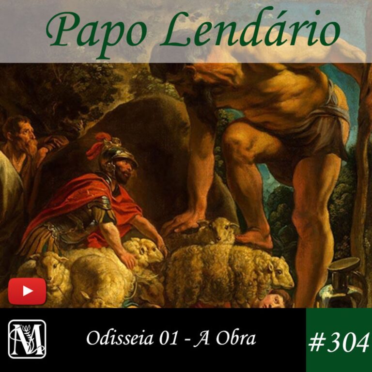 Papo Lendário #304 – Odisseia 01 – A Obra