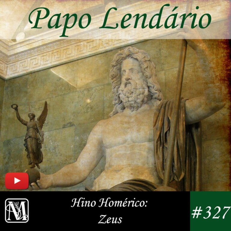 Papo Lendário #327 – Hinos Homéricos – Zeus